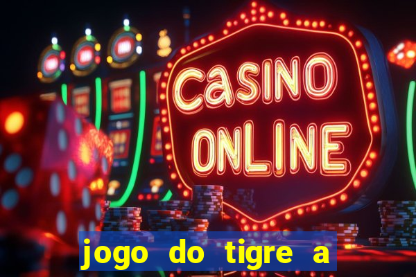 jogo do tigre a partir de 5 reais